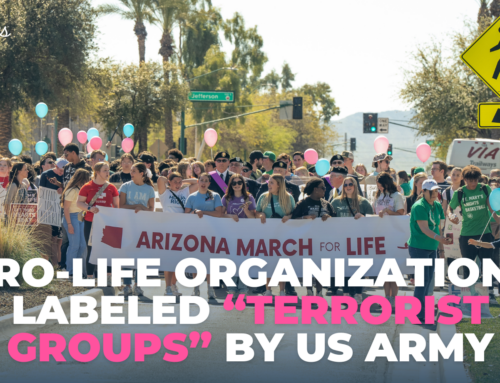 Pro-Life Organizations Labeled “Terrorist Groups” by U.S. Army